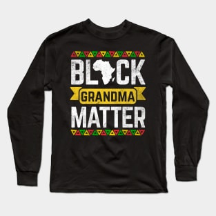 Black Grandma Matter Black History Month Long Sleeve T-Shirt